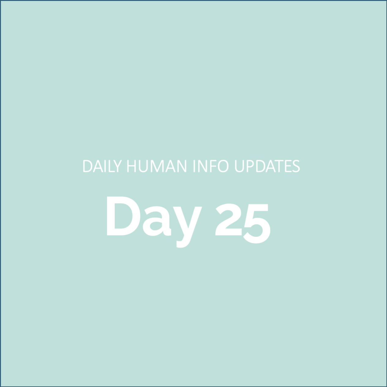 Daily Human Info Updates (Day 25)